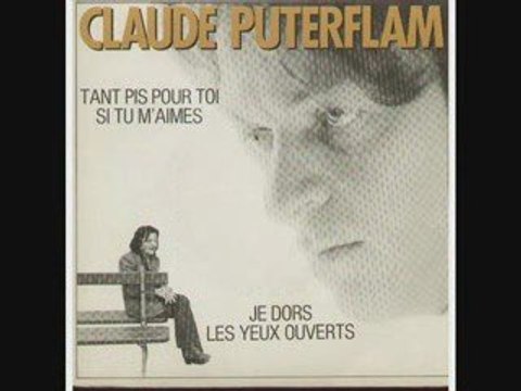 Claude Puterflam Tant pis pour toi si tu m'aimes (1979)