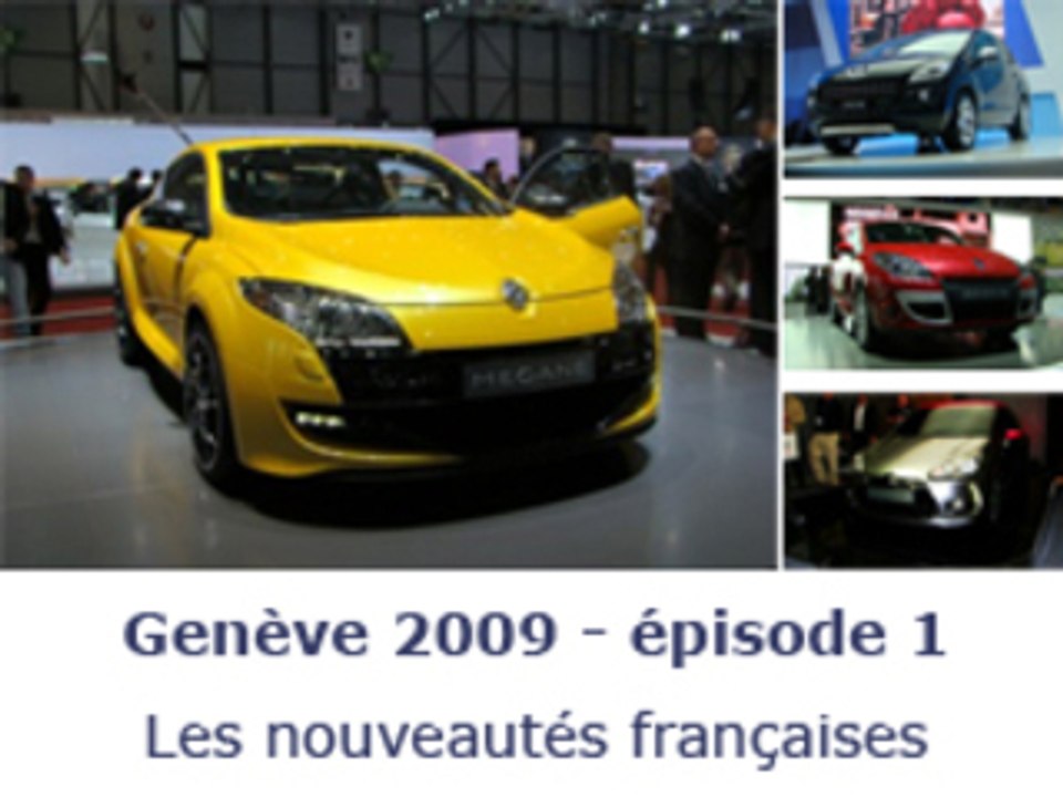 Genève 2009 :  les nouveautés françaises