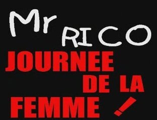 "JOURNEE DE LA FEMME" - Mr RICO ERIC MORGANE