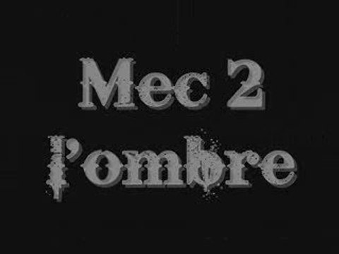 Clik de l'ombre Mec de l'ombre. Clik 2 l'ombre
