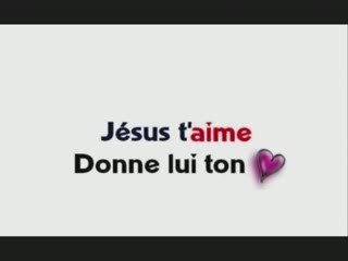 Jesus taime donne lui ton coeur