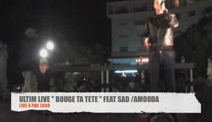 BOUGE TA TETE LIVE ULTIM FEAT AMOODA & SAD