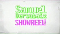 Samuel Deroubaix Showreel 2009