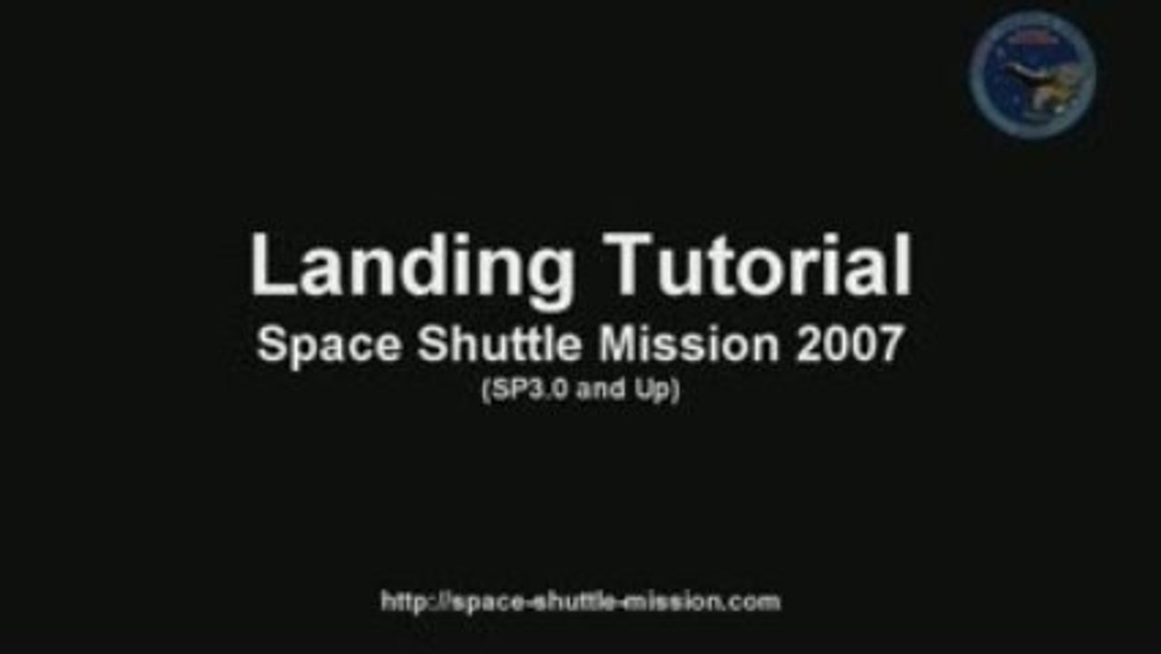 Space Shuttle Mission 2007 - New Landing Tutorial (SP3)