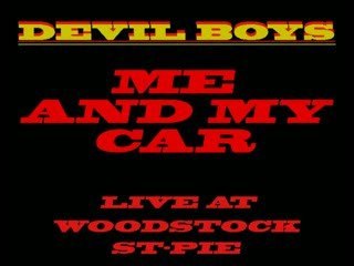 Me And My Car by Devil Boys Live WoodStock St-Pie 2008