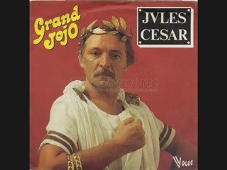 Le grand Jojo - Jules cesar