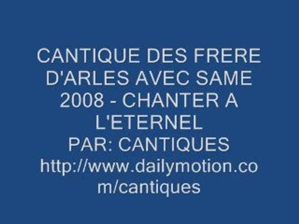 cantique des frere d'arles avec same - chanter a l'eternel
