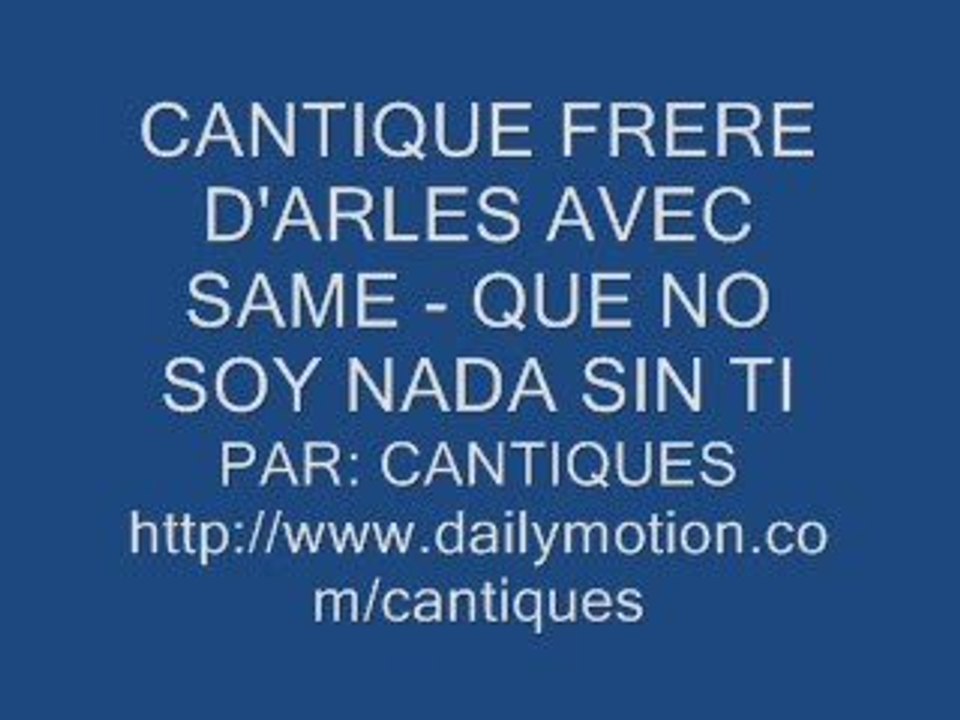 cantique frere d'arles avec same - nada sin ti