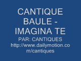 CANTIQUE BAULE - IMAGINA TE