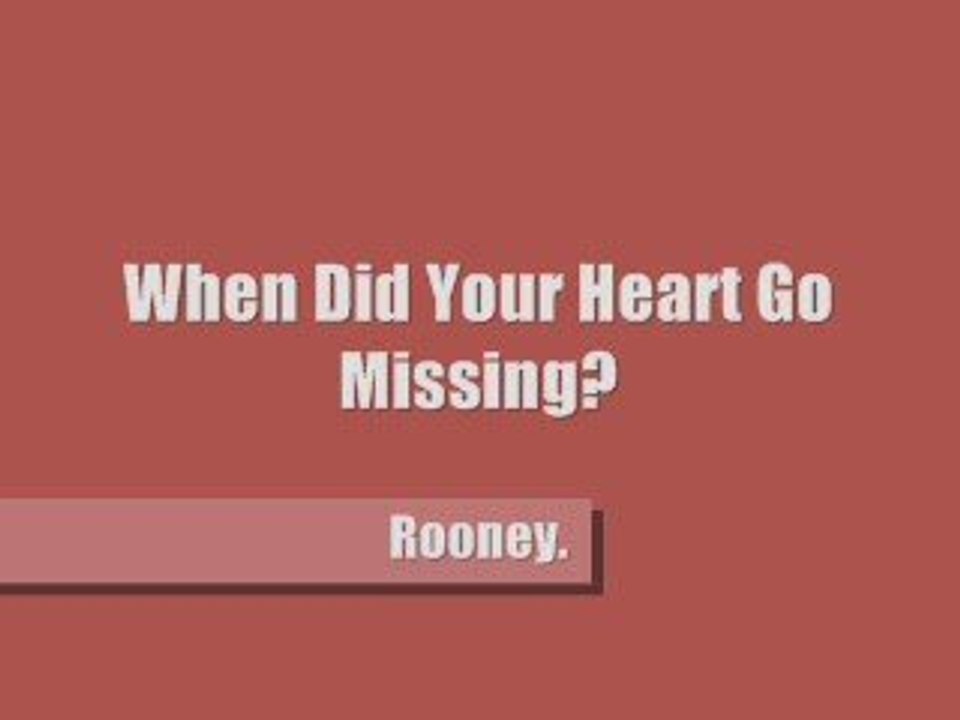 When Did Your Heart Go Missing