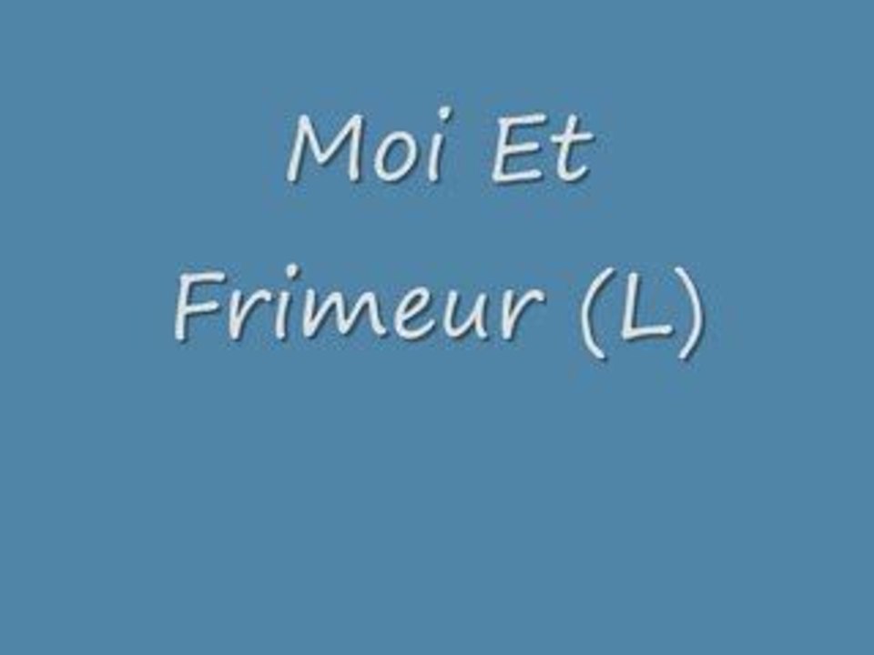 moi Et Frimeur