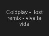 Coldplay - lost remix - viva la vida (live)