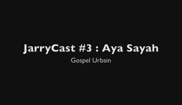 JarryCast #3 : Gospel Urbain avec Aya Sayah
