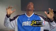 NBA 24 Seconds with Dwight Howard