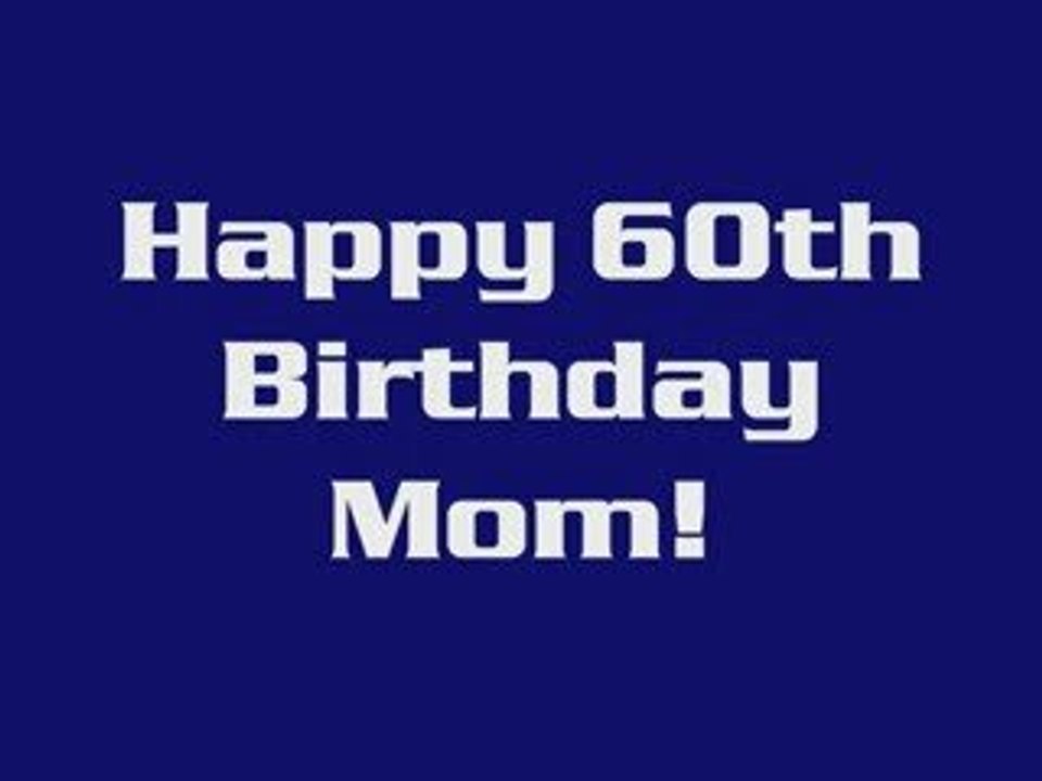 Slideshow for Mom's 60th Birthday