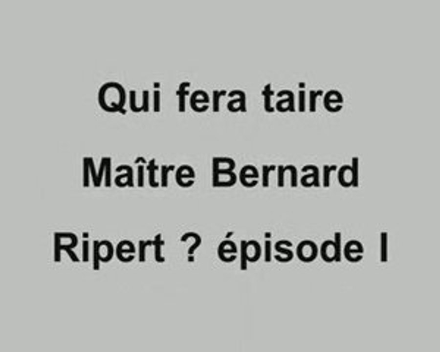 Qui fera taire Maître Ripert ? épisode 1