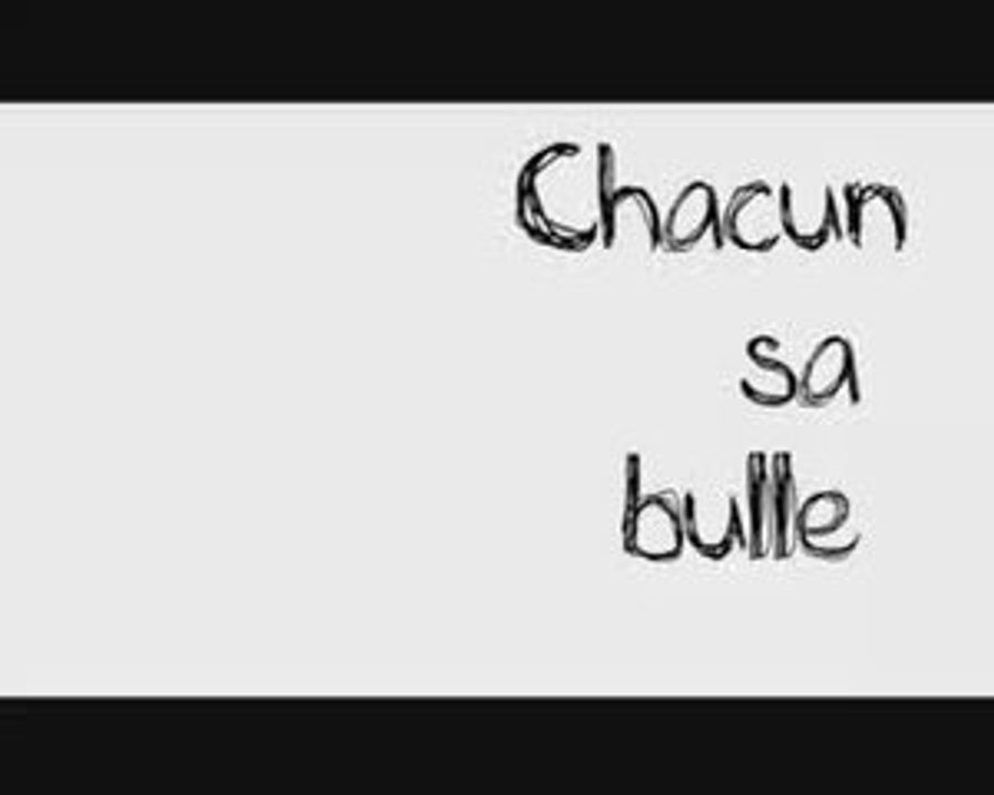 Chacun sa bulle