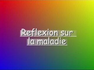 Reflexion sur la maladie et la spiritualité