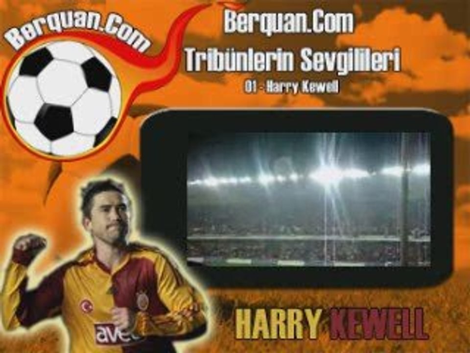 Harry Kewell - Tribünlerin Sevgilileri 01