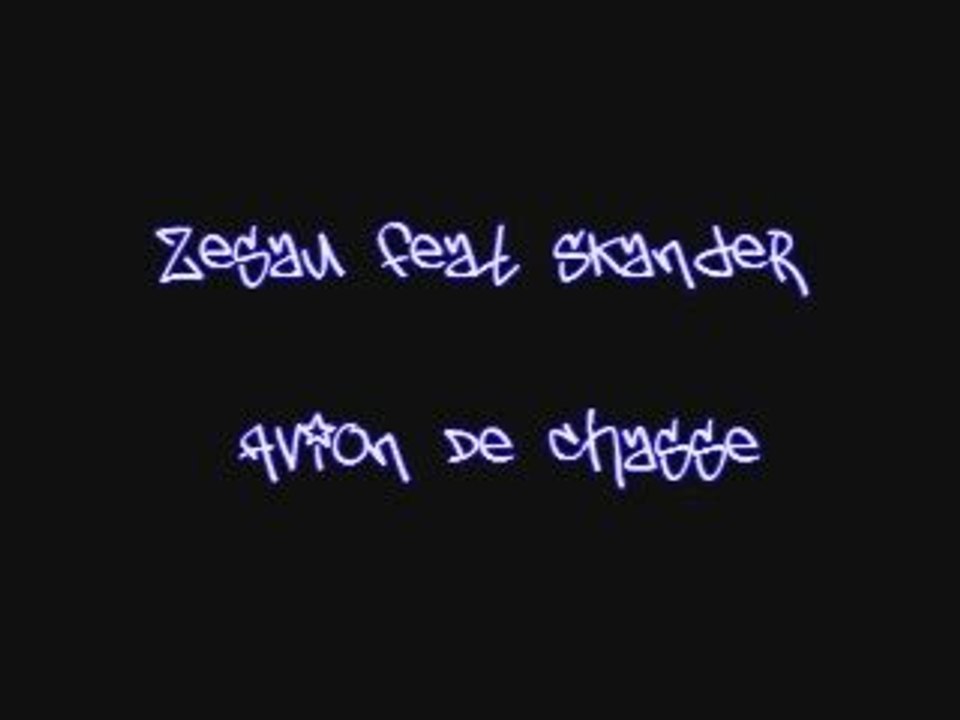 Zesau ft.Skander - Avion De Chasse