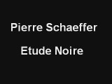 Pierre Schaeffer - Etude Noire