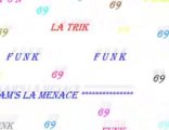 funk 69 la trik   kam s la menace