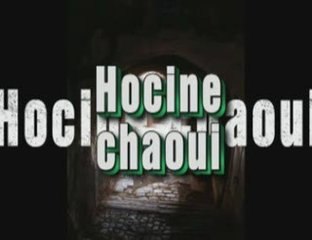 hocine chaoui de la vrai zik