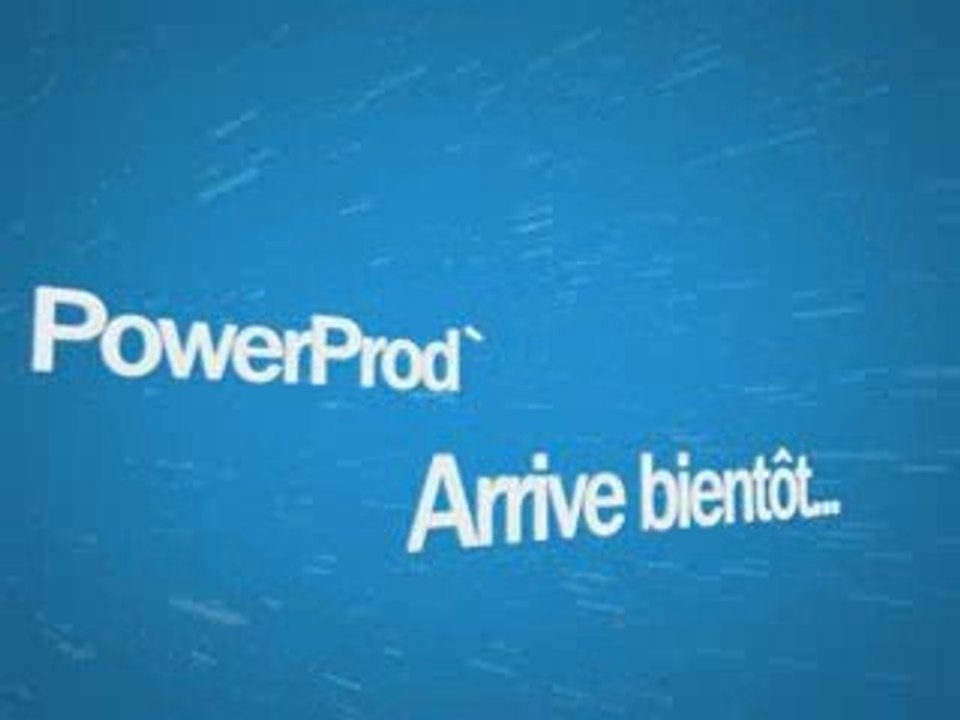 PowerProd` arrive bientôt !