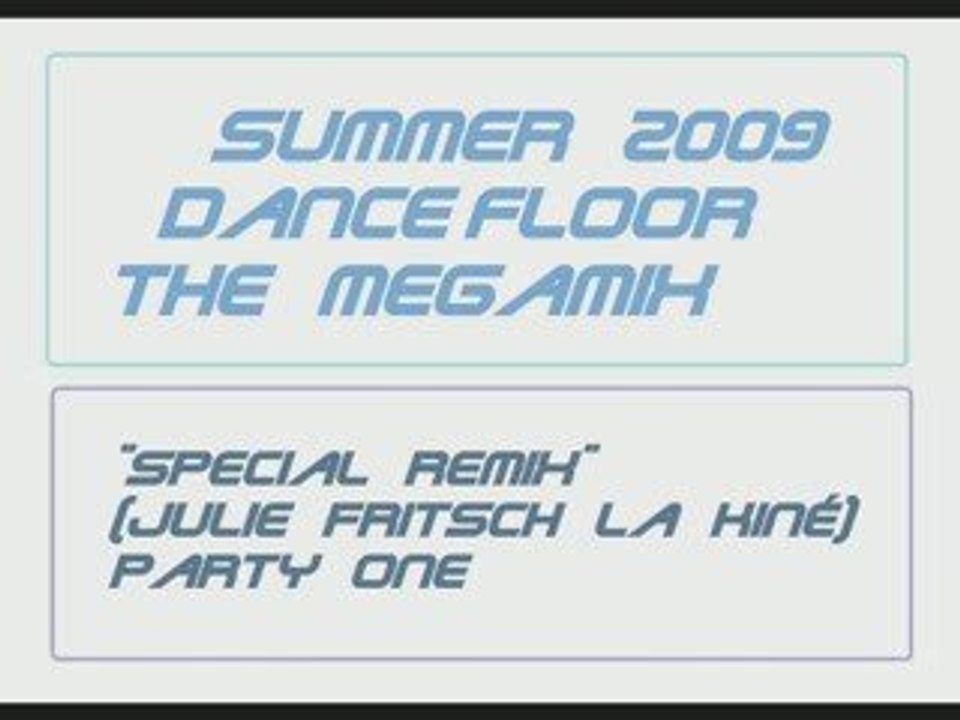 Summer 2009 dancefloor the megamix ( Julie Fritsch la kine )