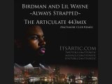 Birdman & Lil Wayne Always Strapped Baltimore Club Remix