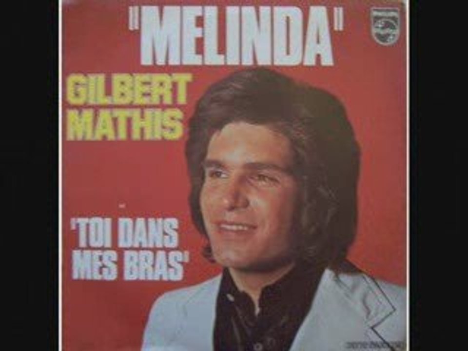 Gilbert Mathis Toi dans mes bras (1972)