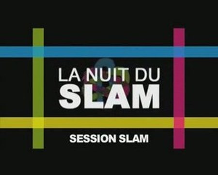 La Nuit du Slam 2008 - Session Slam