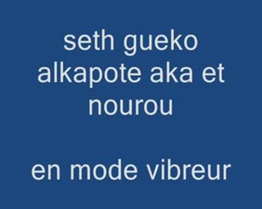 Seth gueko alkapote aka nourou