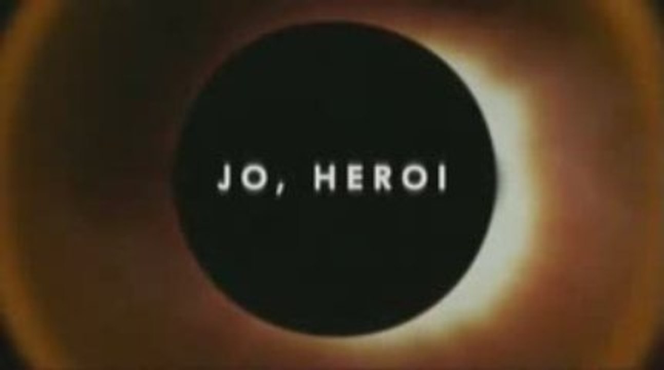 Jo, Heroi