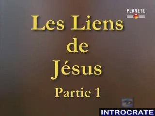 Les liens de Jesus [Première partie] - 1 de 3