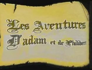 Les aventures d'Adam et Philibert