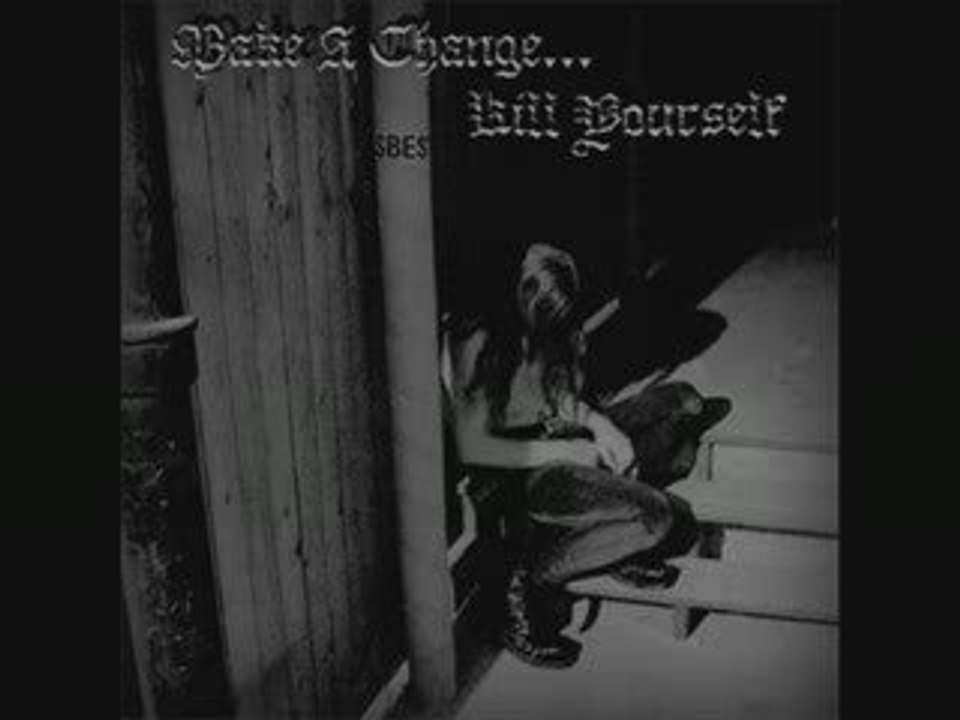 Make A Change ...Kill Yourself - Chapter III