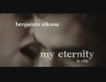 Benjamin Siksou - My Eternity - Le Clip - Teaser 2