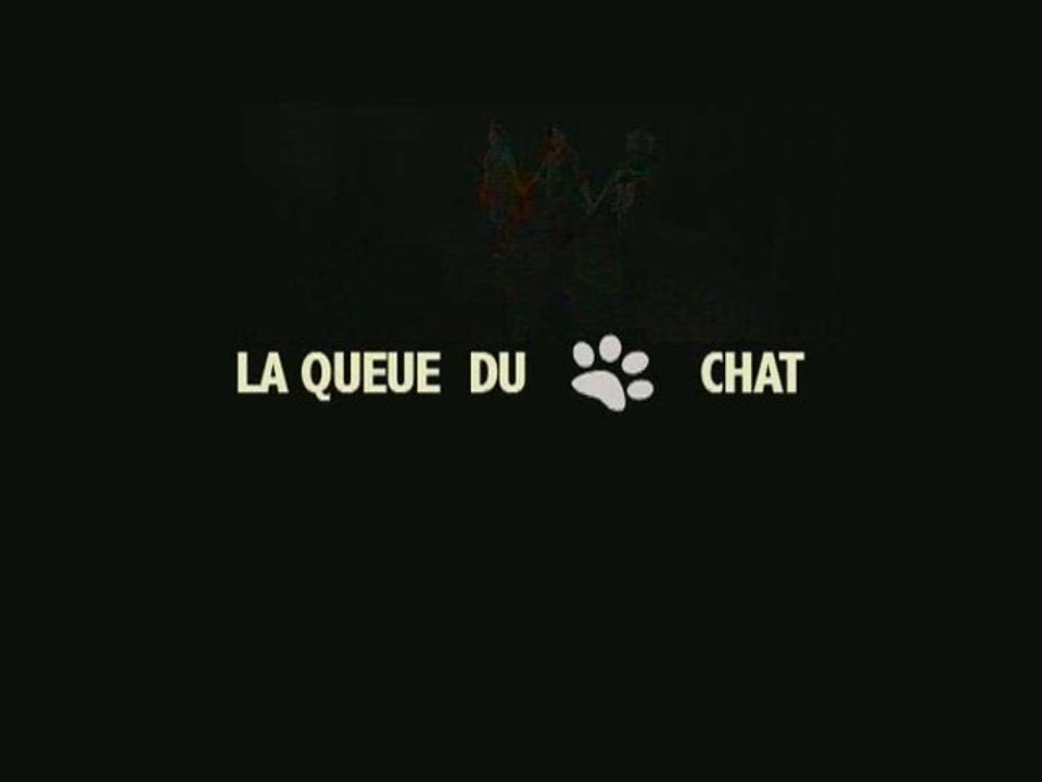 LA QUEUE DU CHAT (bande-annonce)