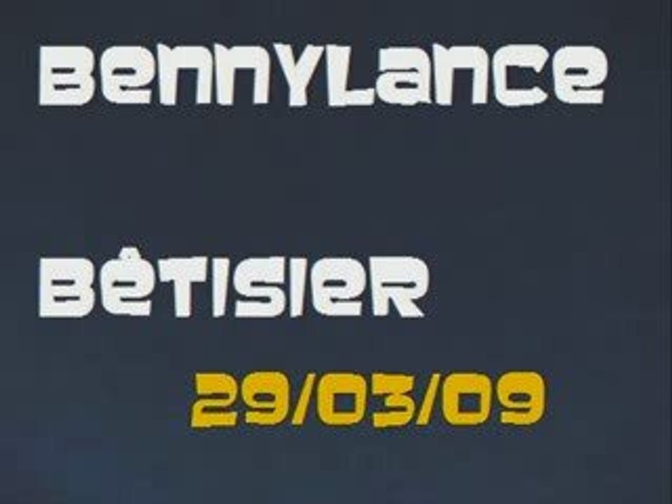 BennyLance News 29/03/09 -Best of de la semaine