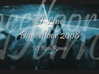 D-Line_-_Dancefloor_2008__DJ_Roxx_Remix_