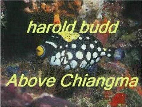 harold budd - above chiangma