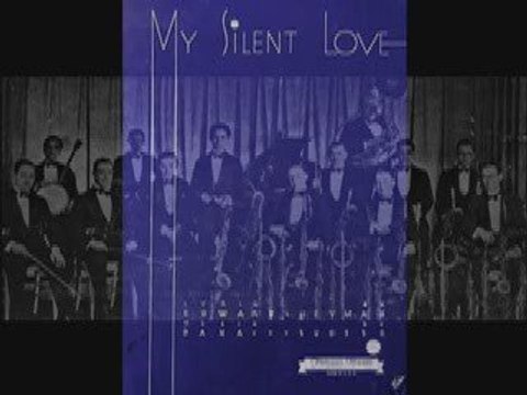 Roger Wolfe Kahn & His Orchestra - My Silent Love