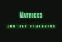 Matricks - ANOTHER DIMENSION ( jako, javi y huido )