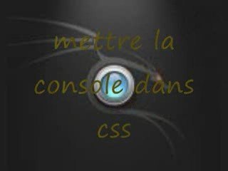 Console css