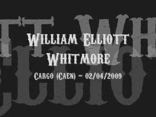 William Elliott Whitmore au Cargö