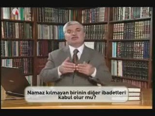 Namaz kılmayanın diger ibadetleri kabul oluru mu