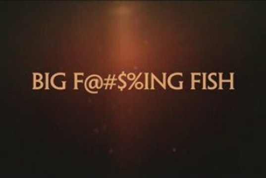 River Monsters - Big F@#$%ing fish