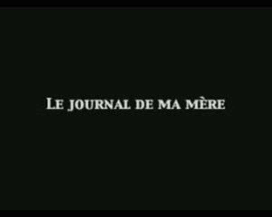 Le journal de ma mère - 2004/05