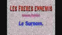 Les Freres Ennemis